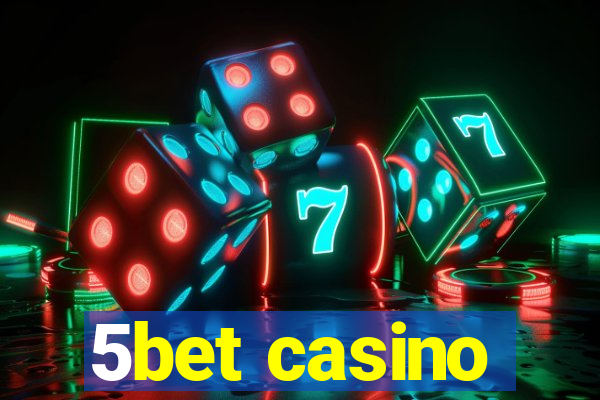 5bet casino